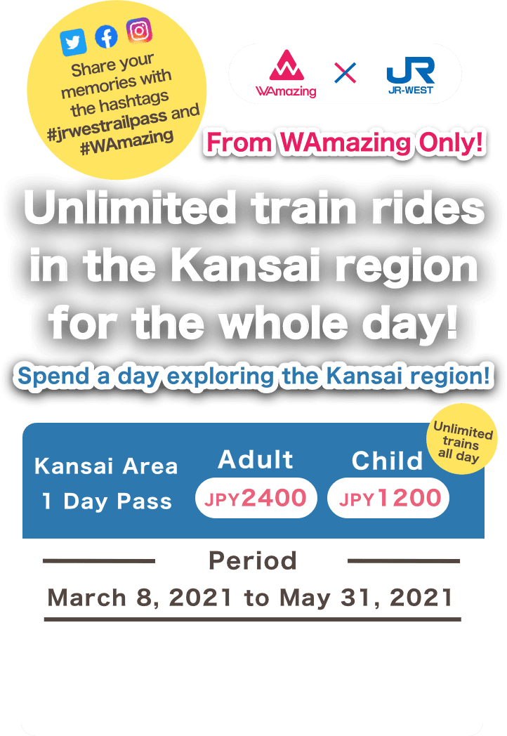 From WAmazing Only!
                      Unlimited train rides in the Kansai region for the whole day!