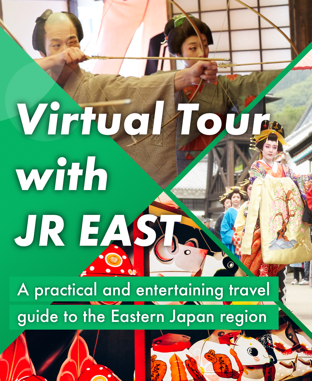 Virtual Tour with JR EAST. A practical and entertaining travel guide to the Eastern Japan region